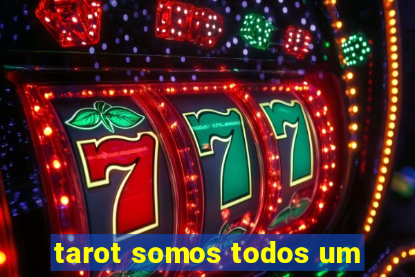 tarot somos todos um